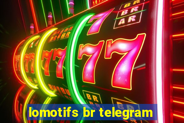 lomotifs br telegram